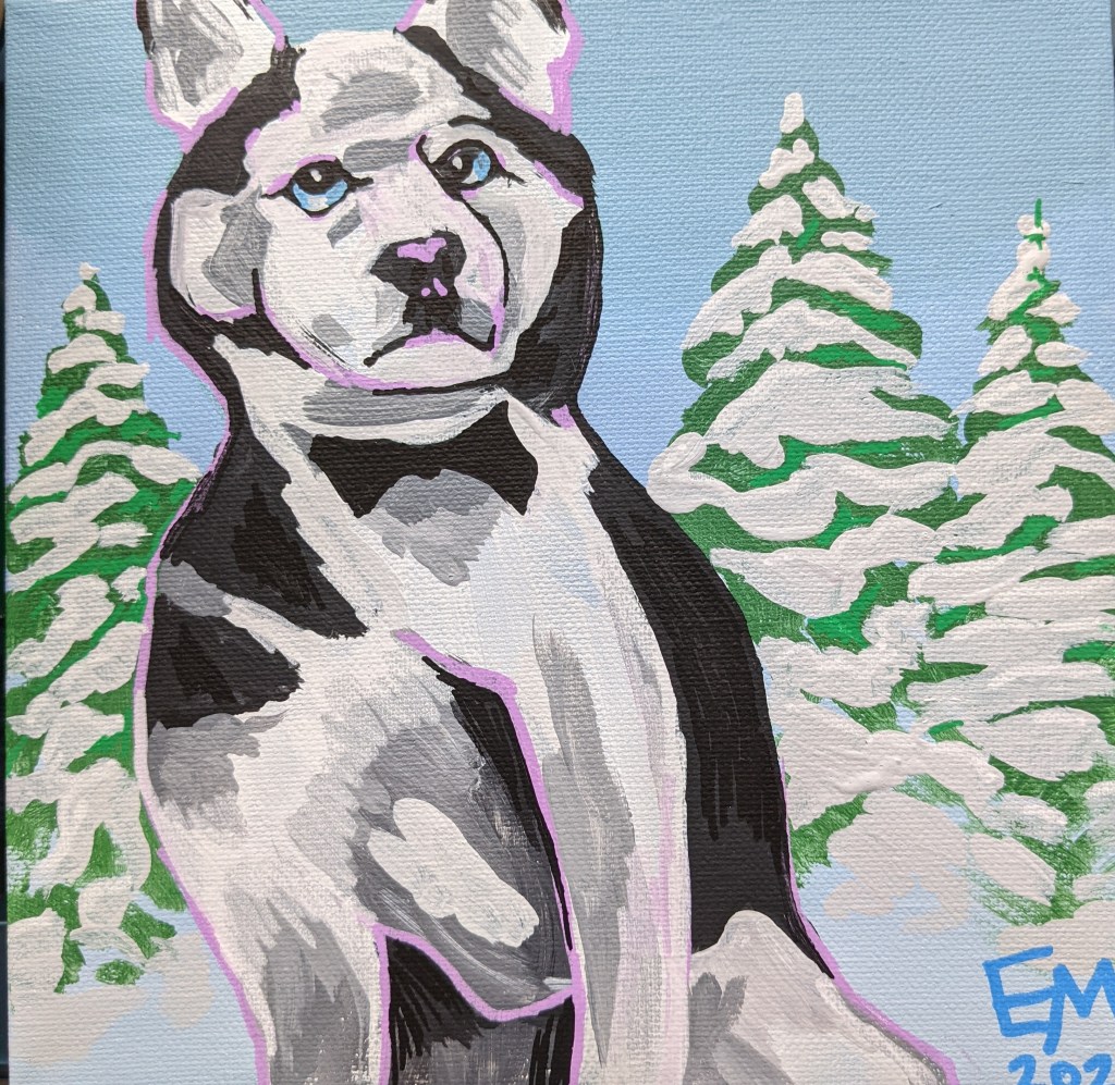 Acrylic Painting of a Husky with Snowy Pines in the Background.